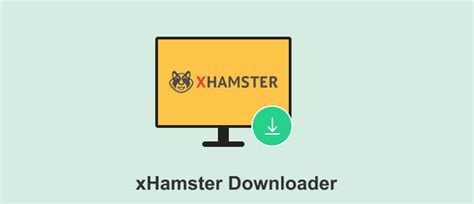 x hamster downloader|xHamster Downloader: Save xHamster Videos for free